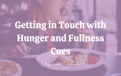 Getting in Touch with Hunger and Fullness Cues